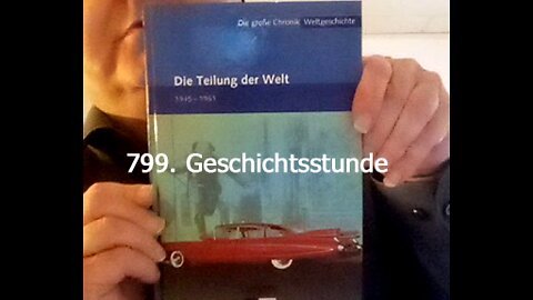 799. Stunde zur Weltgeschichte - 02.10.1957 bis 11.12.1957