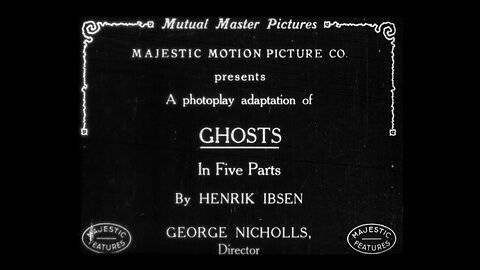 "Ghosts" (1915 Original Black & White Film)