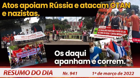 Atos apoiam Rússia, atacam OTAN e nazistas. Os daqui apanham e correm - Resumo do Dia Nº941 - 1/3/22