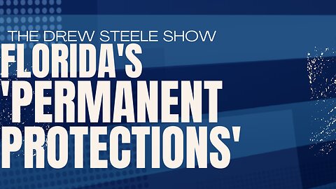 Florida's 'Permanent Protections'