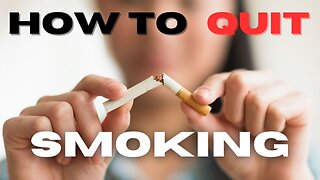 How to effectively QUIT SMOKING! (4-week smoke free Guide in Description!)