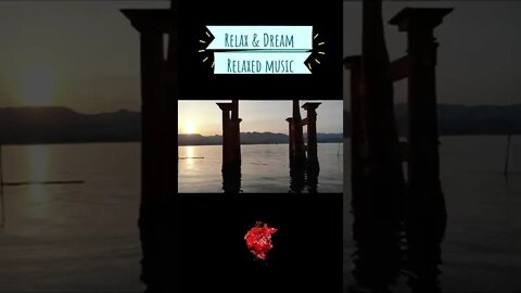 Relax & Dream - Music for the soul - hours of chilling