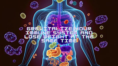 Revitalize Your Immune System and Lose Weight at the same time