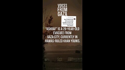 Voices from Gaza - Gaza resident speaks.