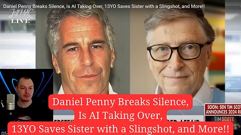 Daniel Penny Breaks Silence, Is AI Taking Over, 13YO Saves Sister with a Slingshot, and More!!