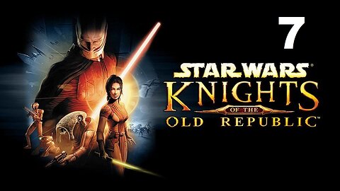 Star Wars: Knights of The Old Republic - Part 7 (No Commentary)
