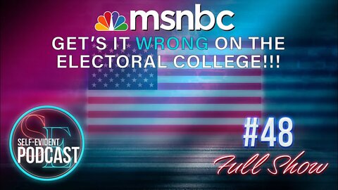 MSNBC - Chris Hayes Gets it Wrong on the Electoral College and The Complete Family || Podcast 48