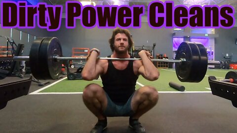 Dirty Power Cleans