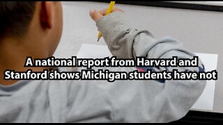 A national report from Harvard and Stanford shows Michigan students have not