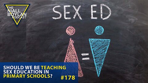 #178 Should We Be Teaching Sex Education In Primary Schools Trailer