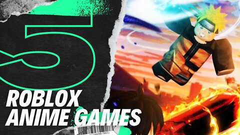 Top 5 Extreme Roblox Anime Themed Games!