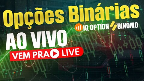 IQ OPTION E BINOMO - OPERANDO OPÇÕES BINÁRIAS AO VIVO
