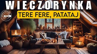 Wieczorynka - Tere fere, patataj