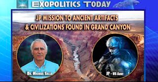 JP Mission to Ancient Artifacts & Civilizations found in Grand Canyon - ExoPolitics by Michael Salla