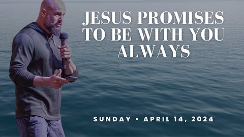 He Promises: Jesus Promises to Be with You Always