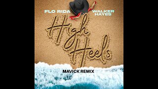 Flo Rida - High Heels ft. Walker Hayes (Mavick Remix)