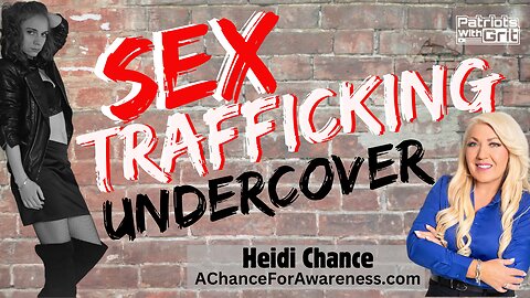 Sex Trafficking Undercover and How the System Works | Heidi Chance