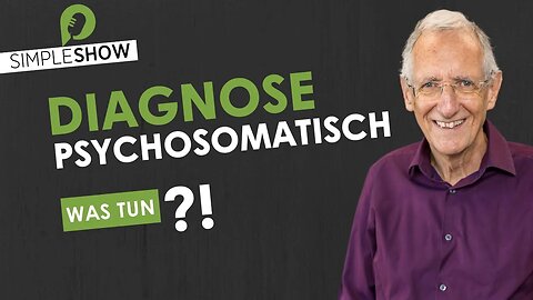 Diagnose Psychosomatisch - was kann man tun?