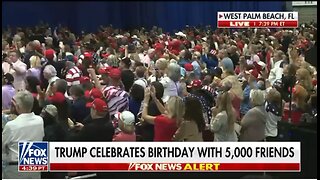 President Trump celebrates his birthday with 5,000 friends