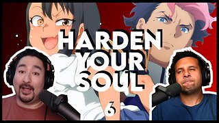 Harden Your Soul (Another Damn Anime Podcast: 006)