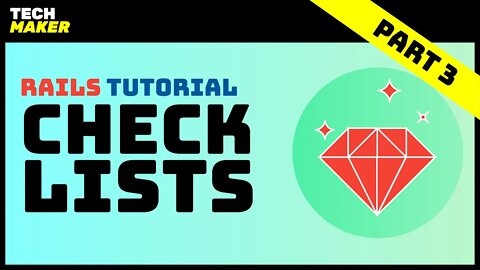 Rails Tutorial | Building a Checklist with Ruby on Rails - Part 3