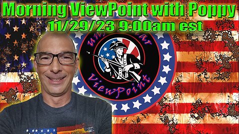 Morning ViewPoint with Poppy 11/29/23