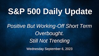 S&P 500 Daily Market Update for Wednesday September 6, 2023