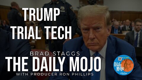 LIVE: Trump Trial Tech - The Daily Mojo