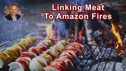 Why Is Eating Meat Linked To The Amazon Fires?
