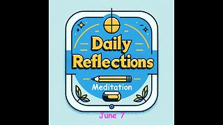 Daily Reflections Meditation Book – June 7 – Alcoholics Anonymous - Read Along – Sober Recovery