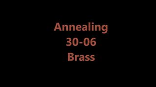 Annealing 30 06 Brass