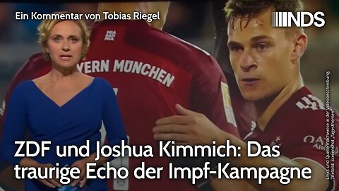ZDF und Joshua Kimmich: Das traurige Echo der Impf-Kampagne@NDS🙈