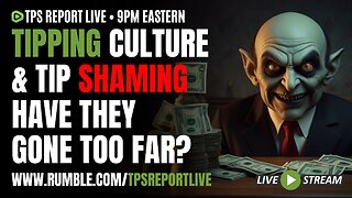 ARE YOU SICK OF TIPPING CULTURE? • DOJ SUES MONOPOLY TICKETMASTER • 9pm ET