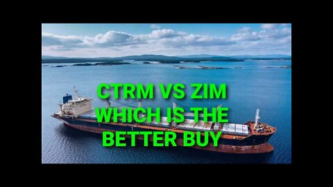 wallstreetbets: CTRM OR ZIM WHICH IS THE BETTER BUY DRY BULK SHIPPING stock market today