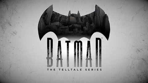 BigUltraXCI plays: Batman: The Telltale Series - Episode 1 (Part 1)