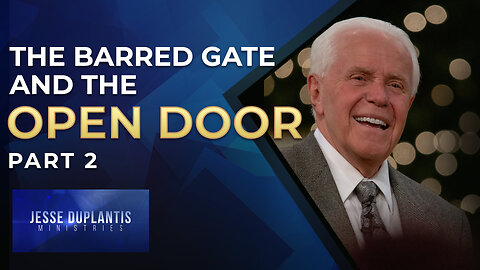 The Barred Gate & The Open Door, Part 2