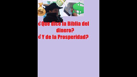 ¿Que dice la biblia del dinero? ¿Y la prosperidad?