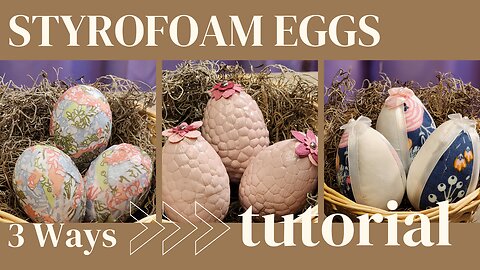 Dollar Tree Styrofoam Easter Egg DIY *3 Crafts*