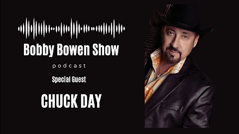 Bobby Bowen Show Podcast "Episode 6 - Chuck Day"