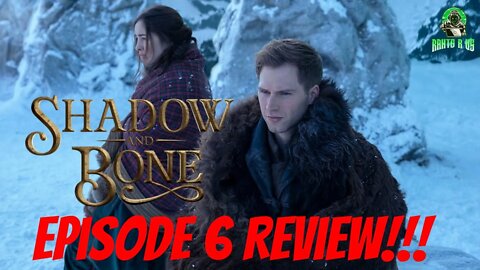 Shadow And Bone Episode 6 Review!!!