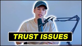 I GOT TRUST ISSUES!!! - TFIN Episode #11