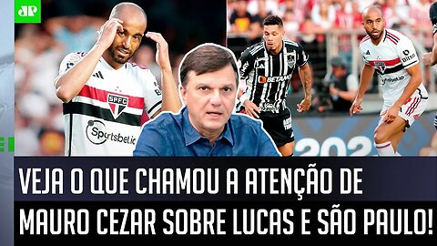 "Sobre o Lucas Moura, EU NÃO ENTENDI por que o São Paulo..." Mauro Cezar CHAMA ATENÇÃO pra "DETALHE"