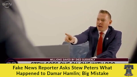 Fake News Reporter Asks Stew Peters What Happened to Damar Hamlin; Big Mistake