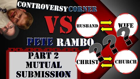 Pete Rambo Responds to David Wilber: Mutual Submission (Pt. 2A)