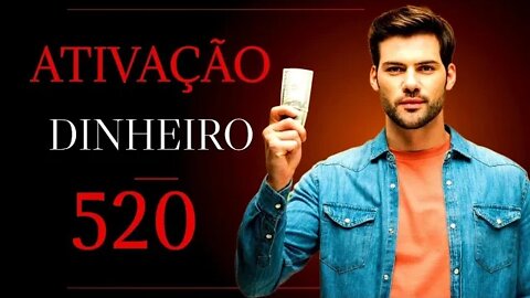 ATIVAÇÃO PARA ATRAIR DINHEIRO SEM ESFORÇO | GRABOVOI 520