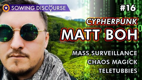#16 - Cypherpunk Matt Boh