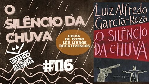 O Silencio da Chuva de Luiz Alfredo Garcia Roza #116 Por Armando Ribeiro Virando As Páginas