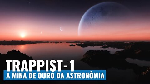 O PRIMEIRO ALVO DO JAMES WEBB: O FASCINANTE SISTEMA TRAPPIST-1