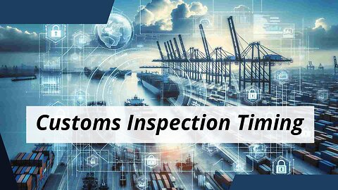 Ensuring Compliance: Customs Inspections Before or After Clearance?