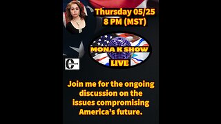 Mona K Show English May 25,2023 with Mona K Oshana. Ep #44 "Issues Compromising America"